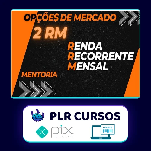 Mentoria 2RM: Renda Recorrente Mensal  - Opções do Mercado