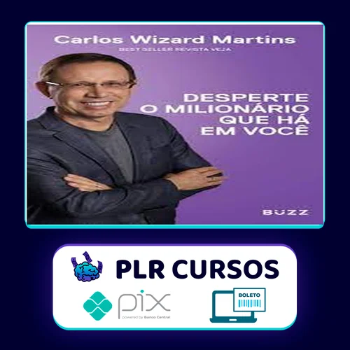 Desperte o Milionário que Há em Voce - Carlos Wizard Martins