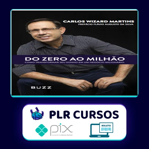 Do Zero Ao Milhão - Carlos Wizard