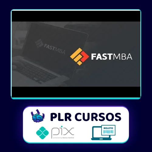 Fast MBA: Empreendedorismo, Negócios e Startups na Prática - André Bernardo