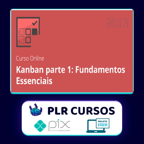 Kanban Fundamentos e Práticas - Alura