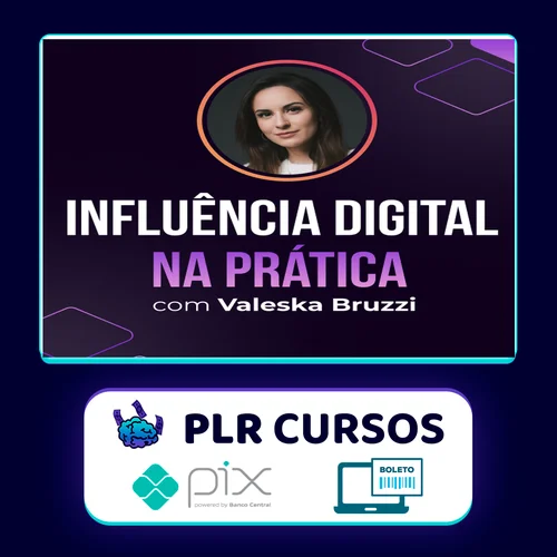 Influência Digital na Prática - Valeska Bruzzi