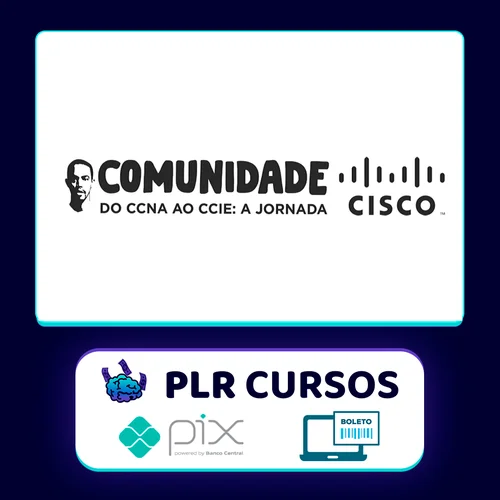 Comunidade Cisco: do CCNA ao CCIE A Jornada - Lucas Palma