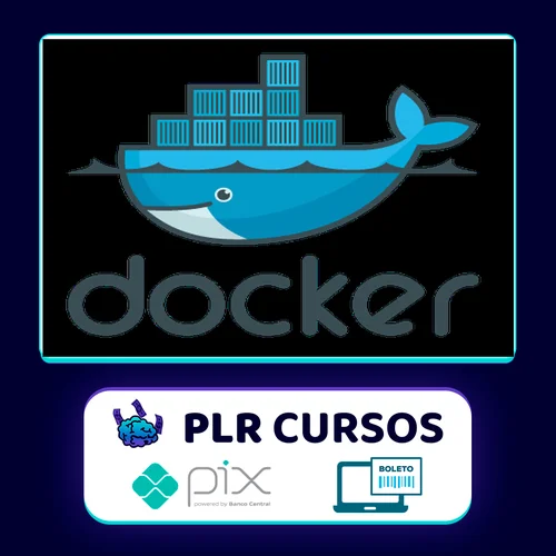 Docker Dominado: Aprenda do Zero ao Avançado Adm Containers - Mayko Silva