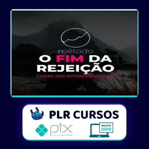 Método O Fim da Rejeição: Como Ser Interessante 2.0 - Roberto Coelho