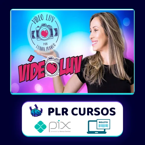 Curso Video Luv - Luana Franco