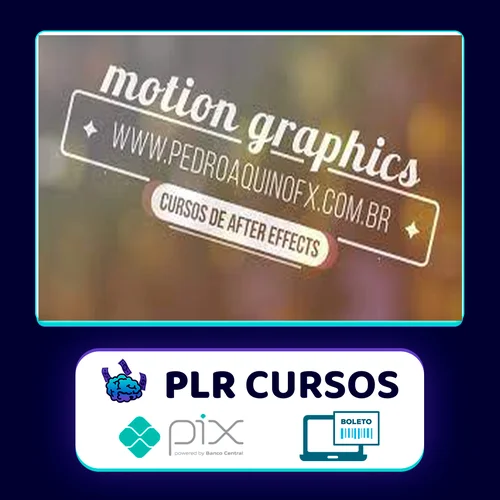 Motion Graphics para Produtores de Vídeo - Pedro Aquino FX