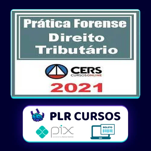 Curso de Prática Forense em Direito Tributário - CERS