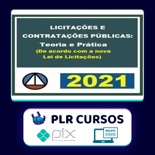 Licitações e Contratações Públicas: Teoria e Prática (De Acordo Com A Nova Lei de Licitações - CERS