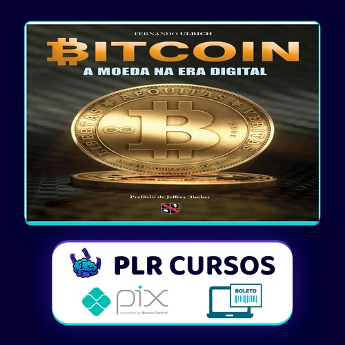 Bitcoin: A Moeda Na Era Digital - Fernando Ulrich