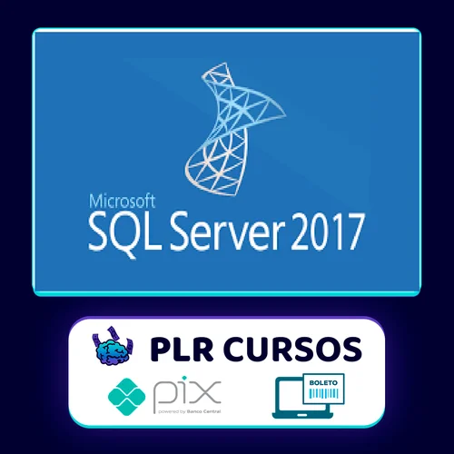 SQL Server 2017: Aprenda tudo sobre a linguagem SQL - Autor Desconhecido