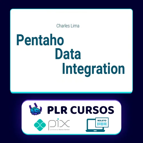 Pentaho Data Integration ETL Essencial - Charles Lima