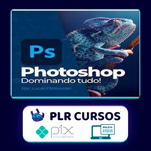 Photoshop: Dominando tudo - Lucas Flizikowski