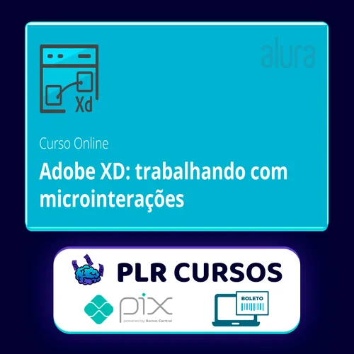 Adobe XD Trabalhando com Microinterações - Alura