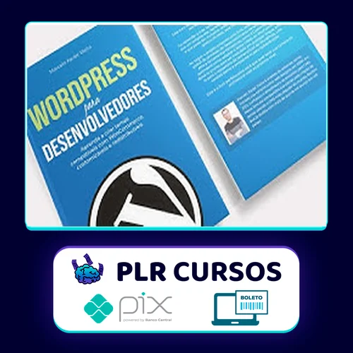 Criação de Temas WordPress com WooCommerce: Curso Avançado - Marcelo Xavier Vieira