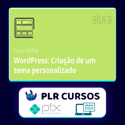 Curso Wordpress: Criação de um Tema do Zero - Alura