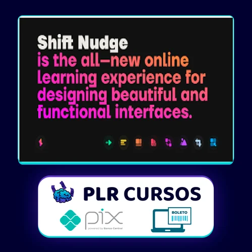 Shift Nudge: Interface Design Course - Matt D. Smith [INGLÊS]