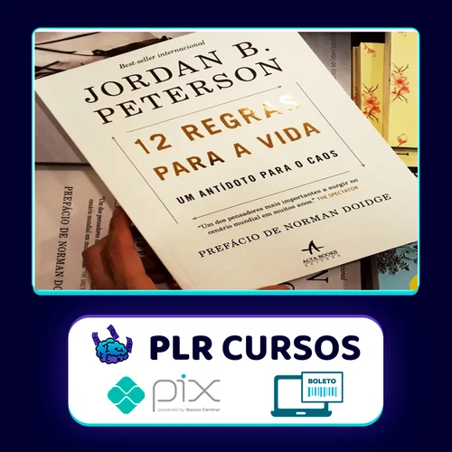 12 Regras para a Vida: Um Antídoto para o Caos - Jordan B. Peterson