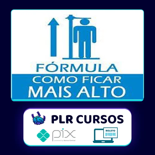 Curso Fórmula de Como Ficar Mais Alto 2.0 - Autor Desconhecido