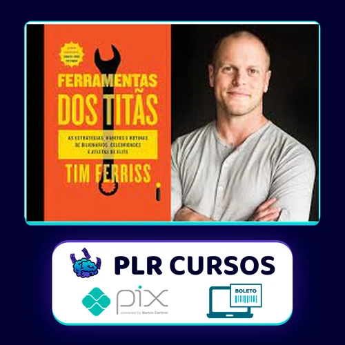 Ferramentas dos Titãs - Tim Ferriss