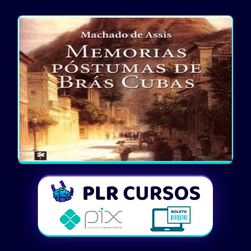 Memórias Póstumas de Brás Cubas - Machado de Assis