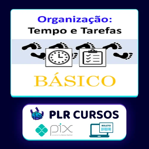 Organização: Tempo e Tarefas - Luiz Izidoro