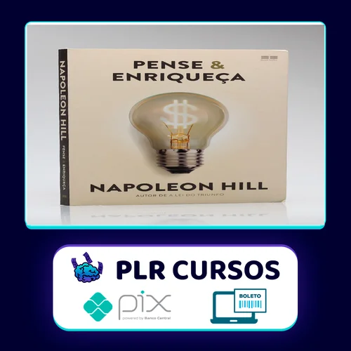 Pense e Enriqueça - Napoleon Hill