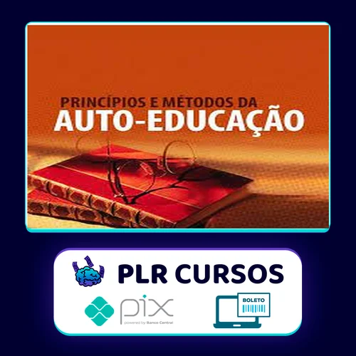 Princípios e Métodos da Auto-Educação - Olavo de Carvalho