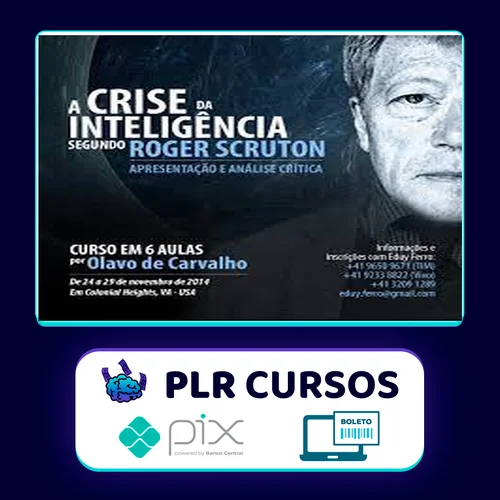 A Crise da Inteligência Segundo Roger Scruton - Olavo de Carvalho