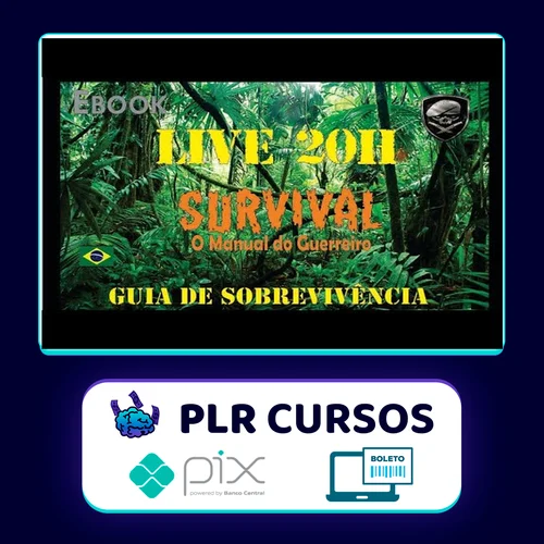 Survival: O Manual do Guerreiro (Guia de Sobrevivência) - Bravo Expedições