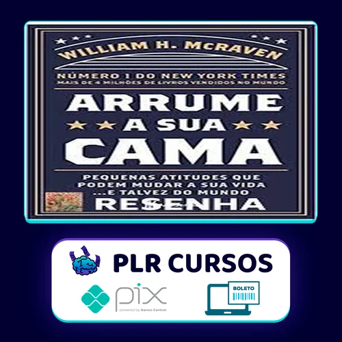 Arrume a Sua Cama - William H Mcraven