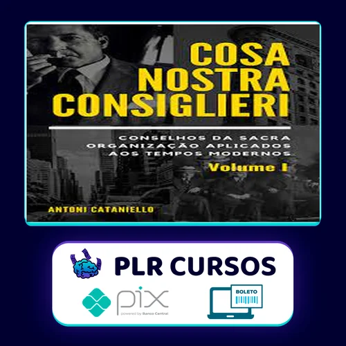 Cosa Nostra Consiglieri: Volume I - Antoni Cataniello