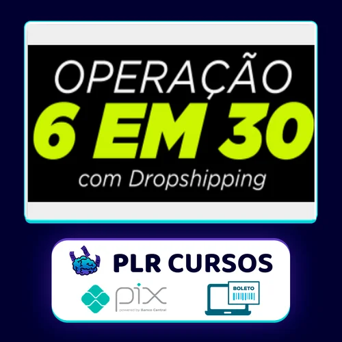 Operação 6 em 30 - Dropvictor