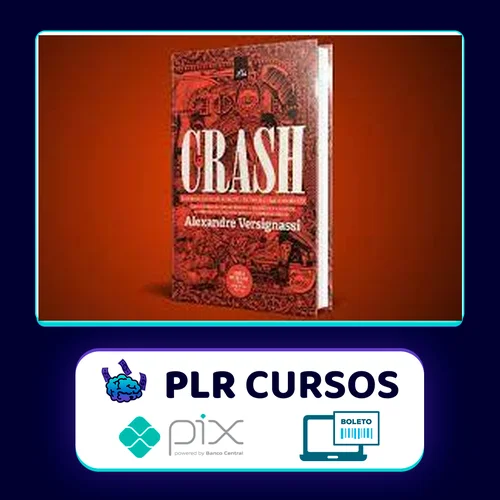 Crash: Uma Breve História Da Economia - Alexandre Versignassi