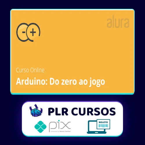 Arduino do Zero ao Jogo - Alura