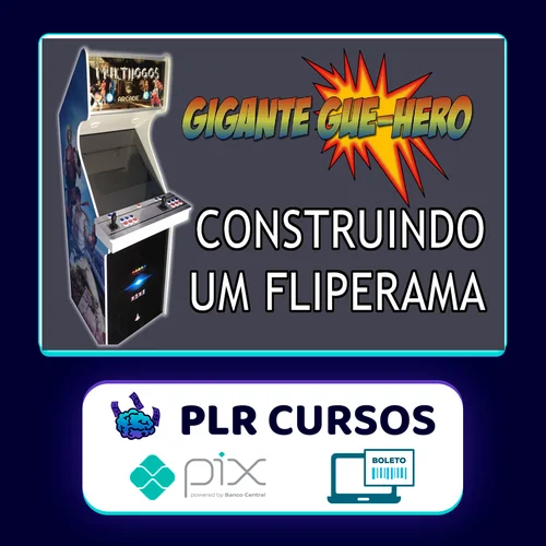 Construindo um Fliperama - Marcenaria do Gigante Gue-Hero