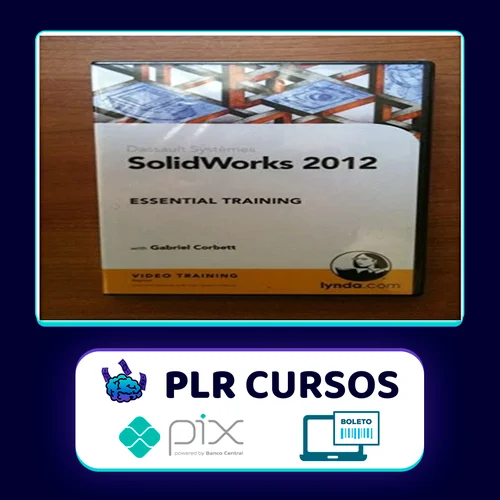 Solidworks Essential Training - Gabriel Corbett [Inglês]