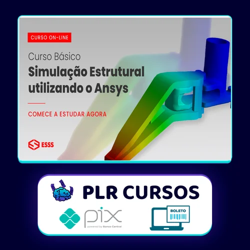 Curso Básico de Simulação Estrutural Utilizando o Ansys - Esss