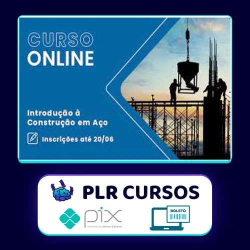 Curso Introdução à Construção em Aço - Cbca