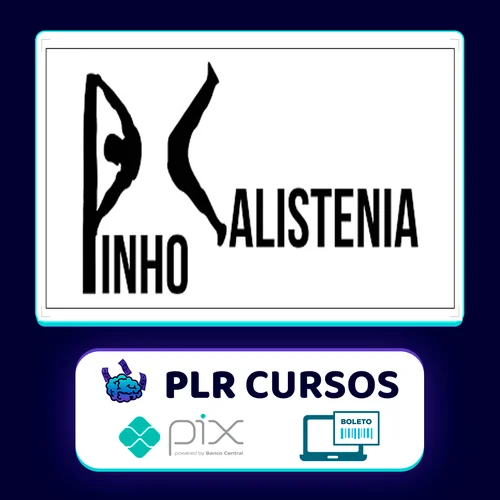 Curso de Calistenia - Pinho Júnio