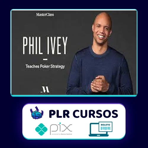 Phil Ivey: Teaches Poker Strategy - MasterClass [INGLÊS]