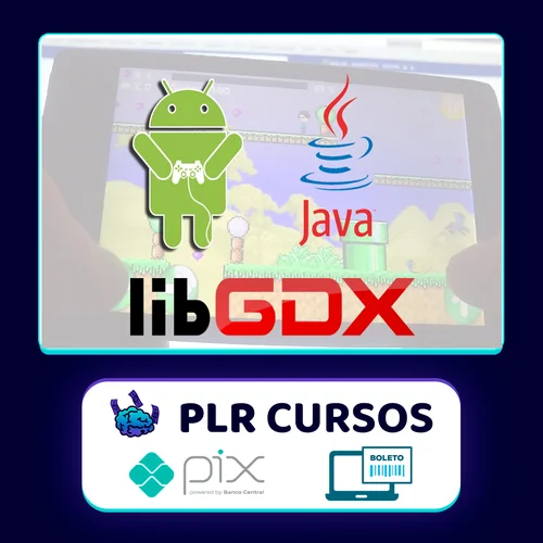 Criação de Jogos para Android com Java e LibGDX - Daniel Ciolfi