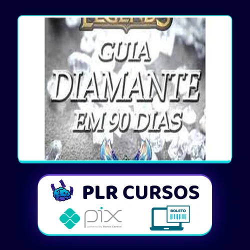 Guia Diamante em 90 Dias: League of Legends - Alex Ribeiro