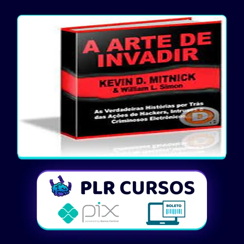 A Arte de Invadir - Kevin Mitnick