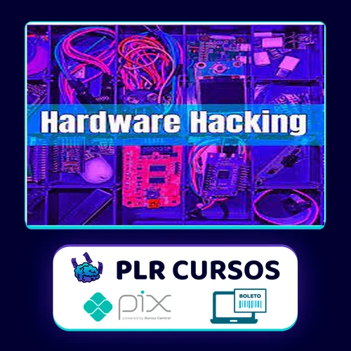 Hardware Hacking, IoT Pentest e Red Team Gadgets - Julio Della Flora