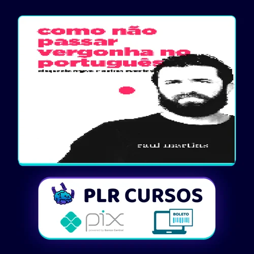 Como Não Passar Vergonha no Português - Raul Martins