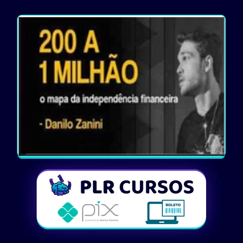 200 a 1 Milhão - Danilo Zanini