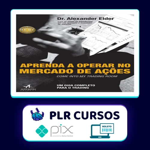 Aprenda a Operar no Mercado de Ações - Alexander Elder