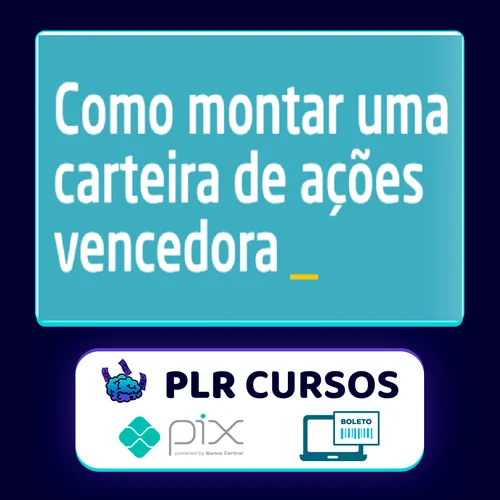 Como Montar Uma Carteira de Ações Vencedoras - Thiago Salomão