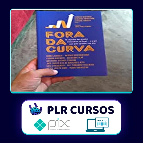 Fora da Curva: Os Segredos dos Grandes Investidores do Brasil e O Que Você Pode Aprender Com Eles - Pierre Moreau